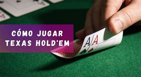 Estrategias Para Jugar Al Poker Texas Holdem
