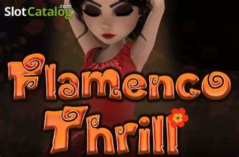 Flamenco Thrill Review 2024
