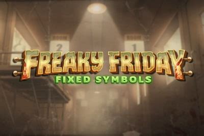 Freaky Friday Fixed Symbols Bodog