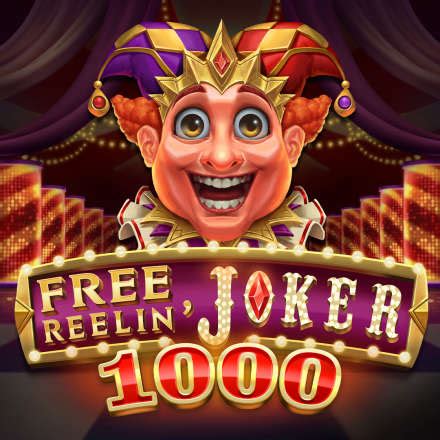 Free Reelin Joker 1000 888 Casino