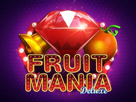 Fruit Mania Deluxe Slot Gratis