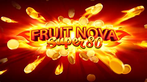 Fruit Super Nova 80 Betano
