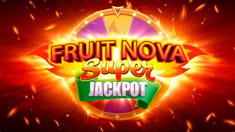 Fruit Super Nova Jackpot Blaze