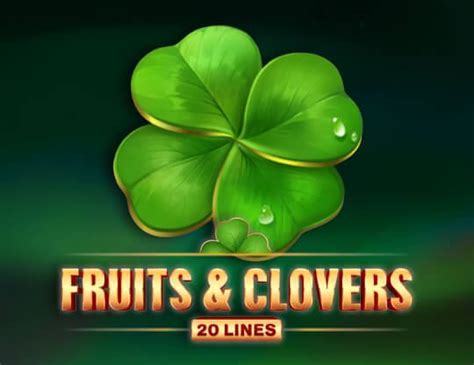 Fruits Clovers 20 Lines Slot - Play Online