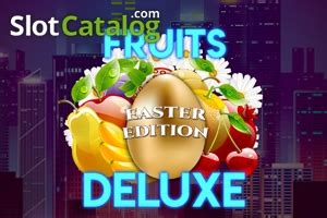 Fruits Deluxe Easter Edition Betano