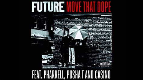 Futuro Pes  Pharrell Pusha T E Casino Movimento Que Dope