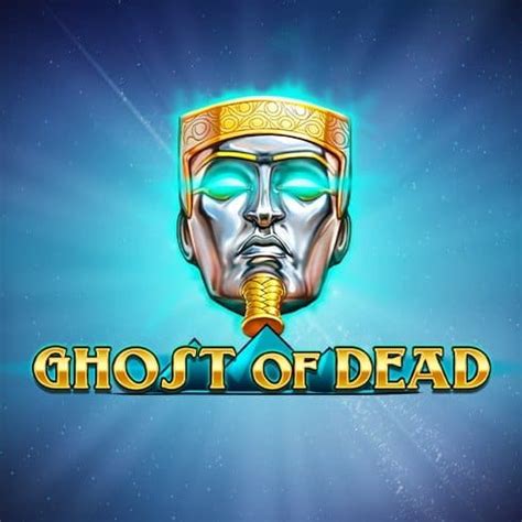 Ghost Of Dead Netbet