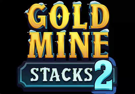 Gold Mine Stacks 2 Bwin