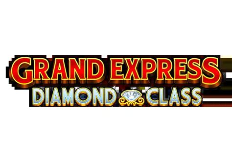 Grand Express Diamond Class Brabet