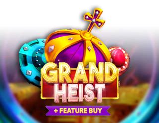 Grand Heist Feature Buy Slot Gratis