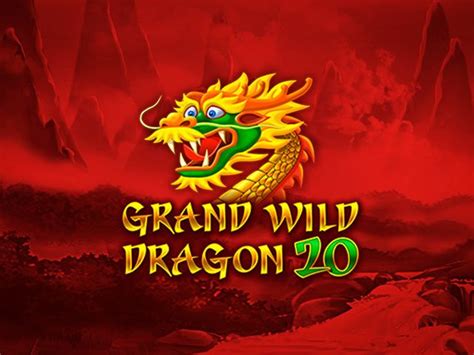 Grand Wild Dragon 20 Betfair