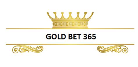 Great Gold Bet365