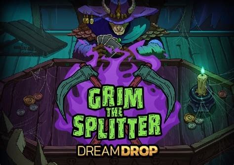 Grim The Splitter Dream Drop Brabet