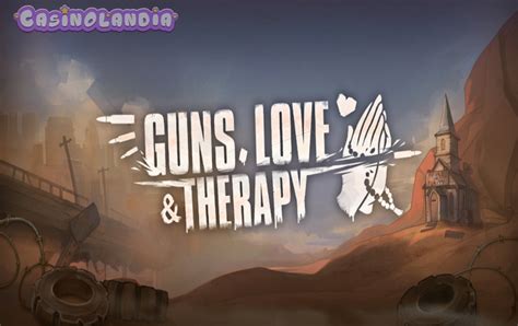 Guns Love And Therapy Slot - Play Online