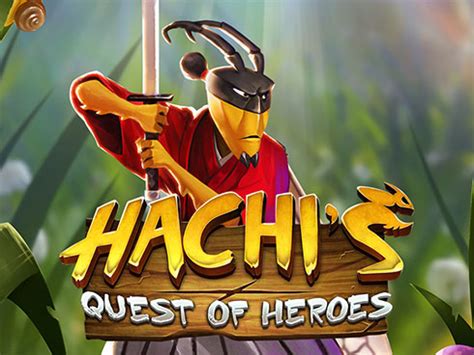Hachi S Quest Of Heroes Betway