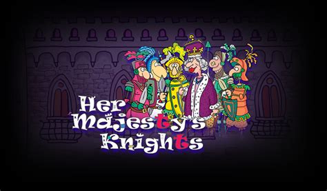 Her Majesty S Knights Novibet