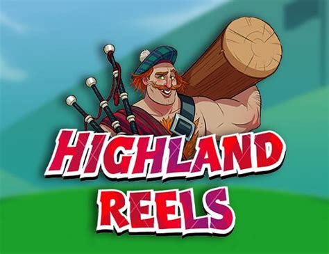 Highland Reels Slot - Play Online