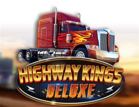 Highway Kings Deluxe Bet365