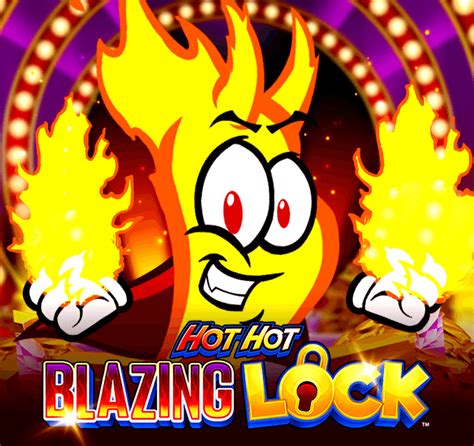 Hot Hot Blazing Lock Blaze