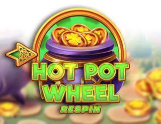 Hot Pot Wheel Respin Netbet