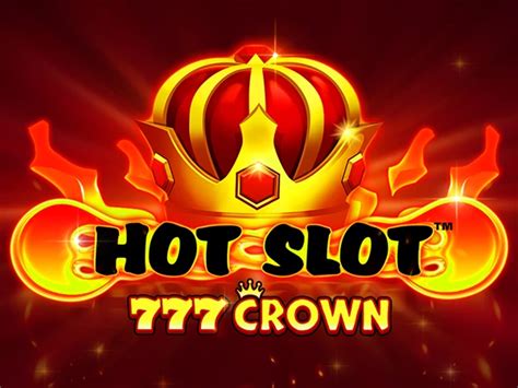 Hot Slot 777 Crown Betano
