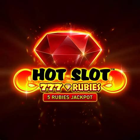 Hot Slot 777 Rubies Review 2024