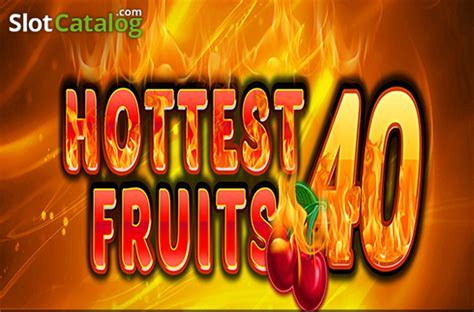 Hottest Fruits 40 Review 2024