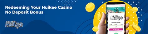 Huikee Casino Bonus
