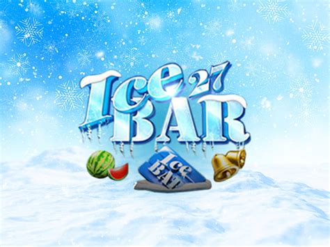 Ice Bar 27 Bwin