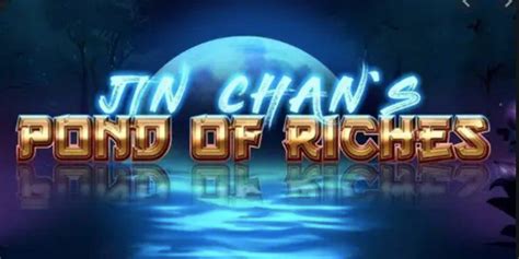 Jin Chan S Pond Of Riches Betsson