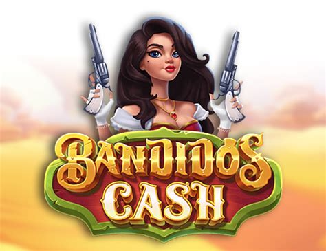 Jogar Bandidos Cash No Modo Demo