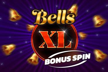 Jogar Bells Xl Bonus Spin Com Dinheiro Real