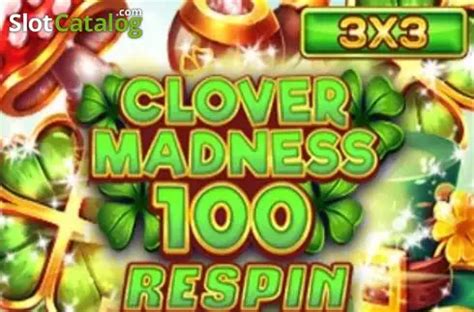 Jogar Clover Madness 100 Respin Com Dinheiro Real