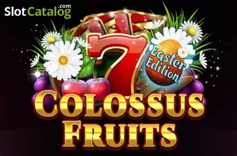 Jogar Colossus Fruits Easter Edition No Modo Demo