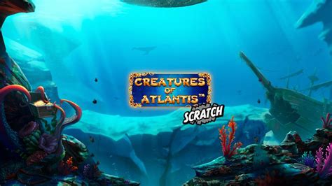 Jogar Creatures Of Atlantis Scratch No Modo Demo