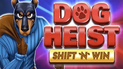 Jogar Dog Heist Shift N Win No Modo Demo