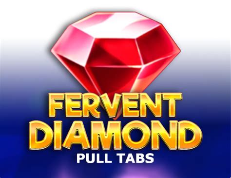 Jogar Fervent Diamond Pull Tabs Com Dinheiro Real