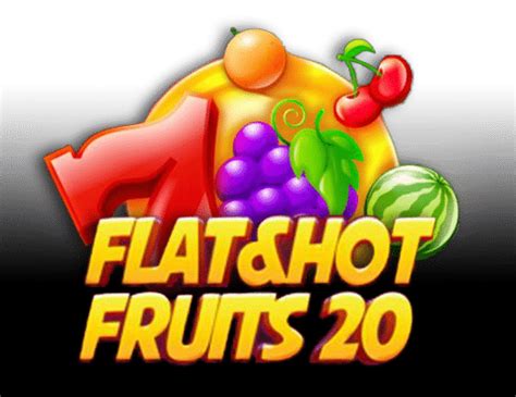 Jogar Flat Hot Fruits 20 No Modo Demo