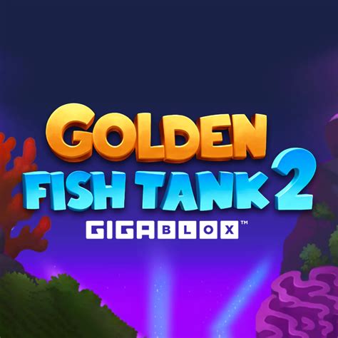 Jogar Golden Fish Tank 2 Gigablox No Modo Demo