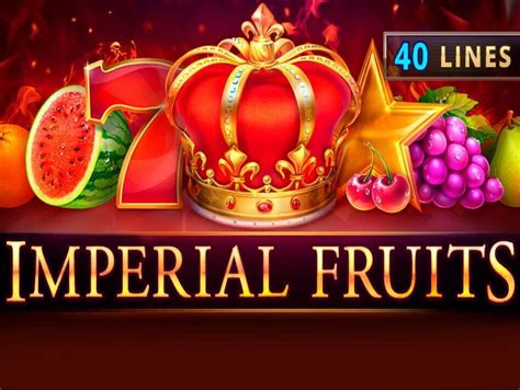 Jogar Imperial Fruits 40 Lines Com Dinheiro Real