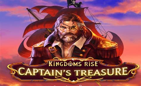 Jogar Kingdoms Rise Captain S Treasure Com Dinheiro Real