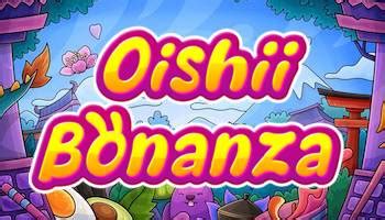 Jogar Oishii Bonanza Com Dinheiro Real