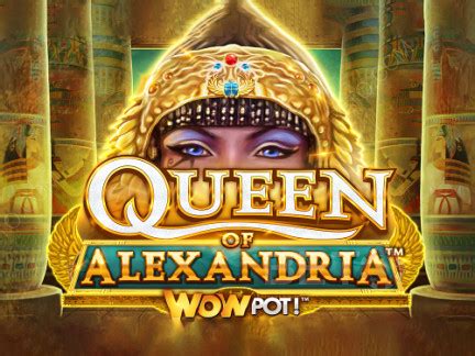 Jogar Queen Of Alexandria Wowpot Com Dinheiro Real