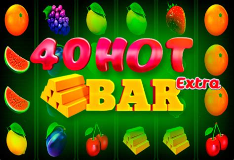 Jogue 40 Hot Bar Extra Online