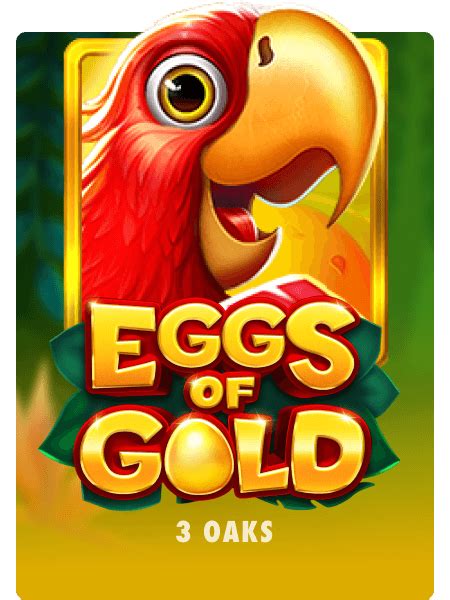 Jogue Eggs Of Gold Online