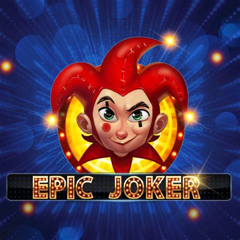 Jogue Epic Joker Online