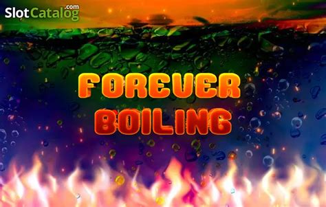 Jogue Forever Boiling Online