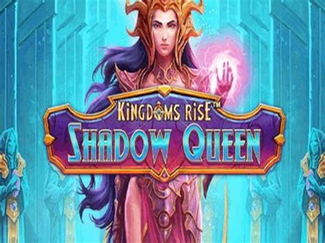 Jogue Kingdoms Rise Shadow Queen Online