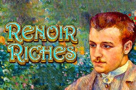 Jogue Renoir Riches Online