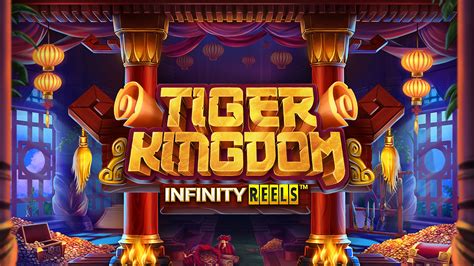 Jogue Tiger Kingdom Infinity Reels Online